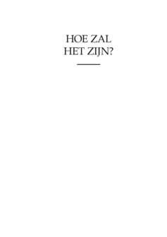 Hoe zal het zijn?