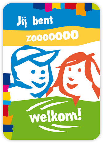 Minikaartjes / Jij bent zoooo welkom